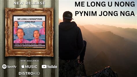 ME LONG U NONGPYNIM JONG NGA KHASI GOSPEL SONG YouTube Music