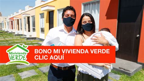 Bono MiVivienda Verde 2022 Requisitos y cómo saber si soy beneficiario