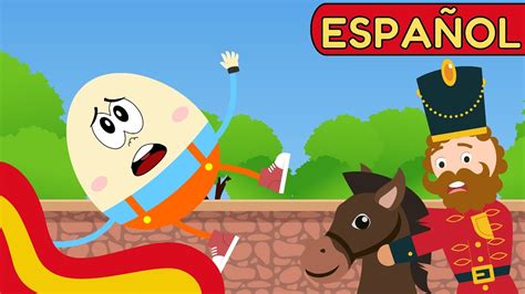 Humpty Dumpty Canciones Infantiles En Español Humpty Dumpty Spanish Youtube