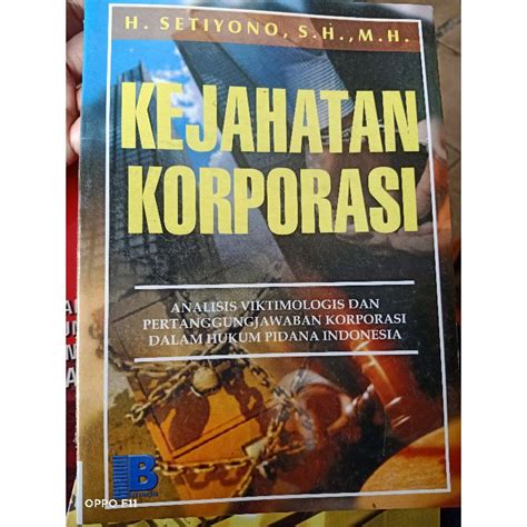 Jual Kejahatan Korporasi Analisis Viktimologis Dan Pertanggungjawaban