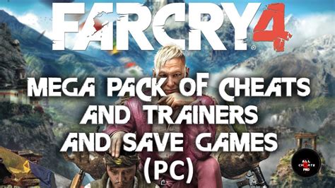 Cheats For Far Cry 4 Huge Pack Of Trainers And Save Games Youtube