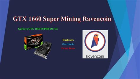 Gtx 1660 Super Mining Ravencoin Hashrates Power Draw Overclocks Coinanker