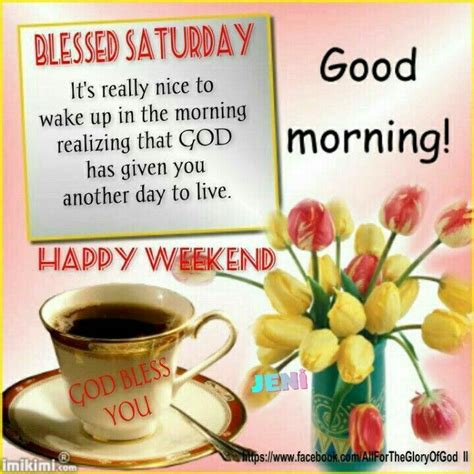 Saturday Blessings Good Morning Happy Saturday Happy Saturday Quotes