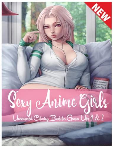 Sexy Anime Girls Uncensored Coloring Book For Grown Ups 1 2 By Mila