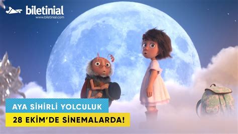 Aya Sihirli Yolculuk Fragman Biletinial YouTube