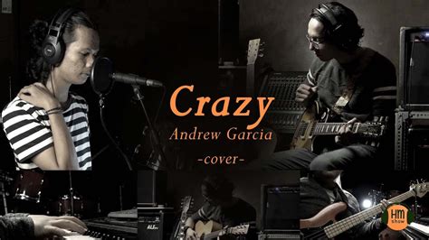 Andrew Garcia Crazy Cover By Kresminor Youtube