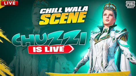 Chill Wala Scene Chuzzi Playz Is Live Pubg Mobile Youtube