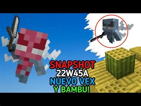 Nuevo Vex Y Nuevos Bloques En La Snapshot W A De Minecraft