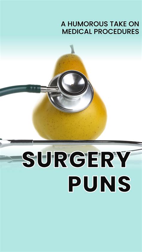 90 Surgery Puns To Make You Laugh In Stitches Best Jokes Puns