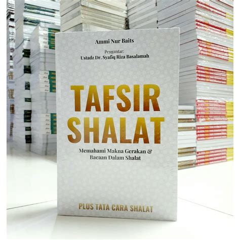 Jual Buku Tafsir Shalat Memahami Makna Gerakan Bacaan Dalam Shalat