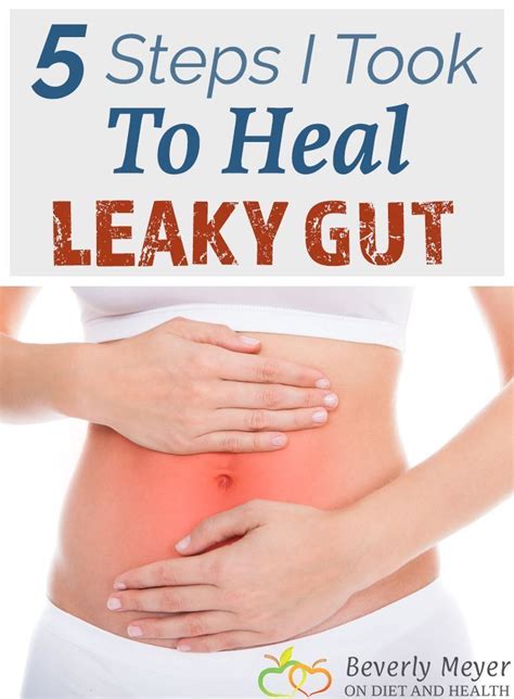 5 Steps I Took To Heal Leaky Gut Heal Leaky Gut Leaky Gut Health