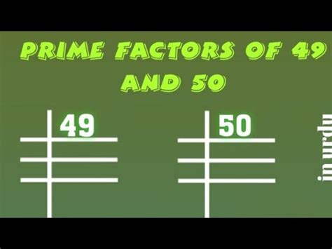 Prime Factors Of 49 And 50 Prime Factorization YouTube