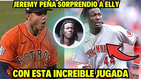 JEREMY PEÑA Hace INCREIBLE Jugada Vs Un Batazo De Elly De La Cruz En