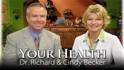 Your Health With Dr Richard And Cindy Becker Episode Guide
