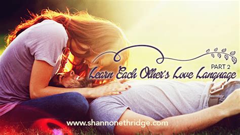 Learn Each Others Love Languagept2 Official Site For Shannon