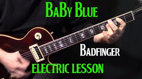 how to play "Baby Blue" on guitar by Badfinger | electric guitar lesson tutorial Chords - Chordify