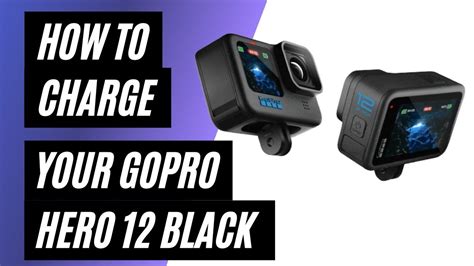 How To Charge Your Gopro Hero 12 Black Youtube