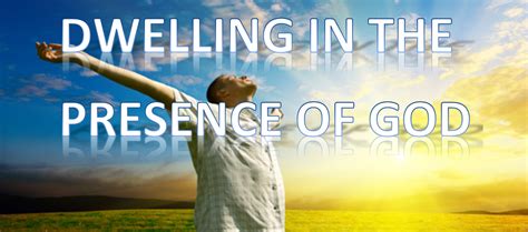 DWELLING IN THE PRESENCE OF GOD PART ONE MVC