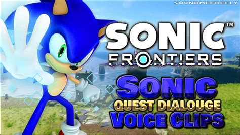 All Sonic Voice Clips • Sonic Frontiers • Quest Dialogue Voice Lines