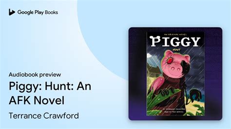 Piggy Hunt An AFK Novel By Terrance Crawford Audiobook Preview