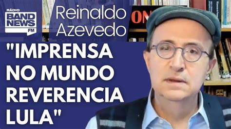 Reinaldo Imprensa mundial reconhece importância da posse de Lula YouTube