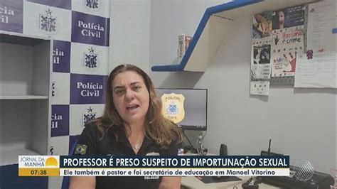 Professor é Preso Após Seis Alunas Denunciarem Importunação Na Bahia