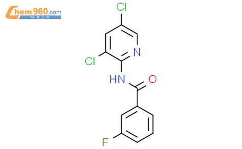 Benzamide N 3 5 dichloro 2 pyridinyl 3 fluoro CAS号80269 82 5 960化工网