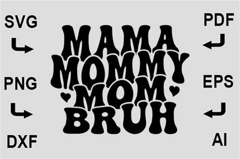 Mama Mommy Mom Bruh Svg T Shirt Design Graphic By Creativedesignshop