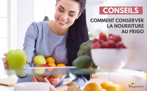 Astuces Et Conseils Pour Conserver Vos Aliments Lint Rieur Ou L