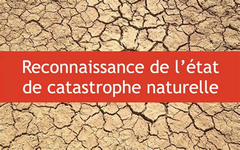 Reconnaissance de létat de catastrophe naturel pour la sécheresse 2022