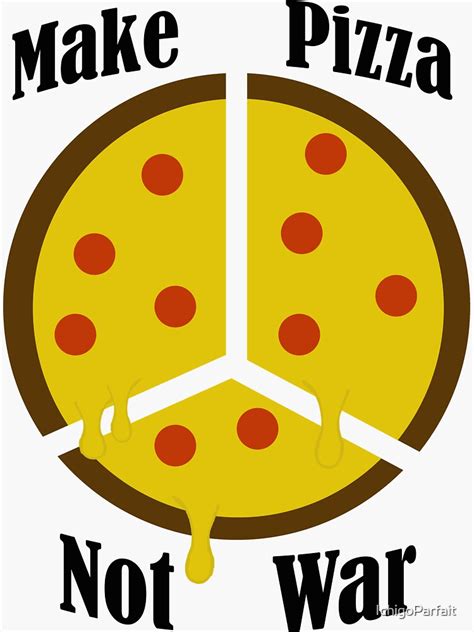 Make Pizza Not War Sticker By IchigoParfait Redbubble