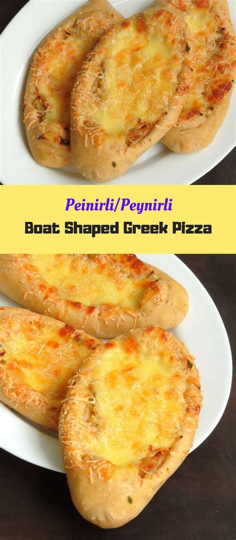 Peinirli Peynirli Boat Shaped Greek Pizza Greek Pizza Greek Cooking