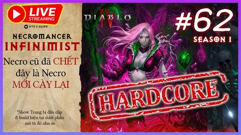 Live Diablo IV SS1 Necro 72 HC Necro cũ đã Chết đây là Necro