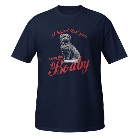 Funny Greyfriars Bobby Shirt I Heard That You Love The Boaby