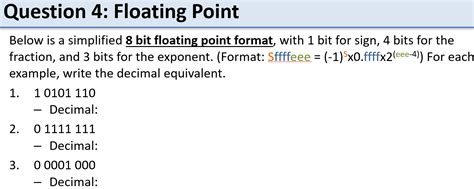 Solved Question 4: Floating Point Below is a simplified 8 | Chegg.com