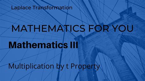 Multiplication By T Property Of Laplace Transform Unit 4 M3 YouTube