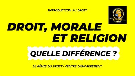 Apprends à distinguer la règle de droit des règles morale et religieuse