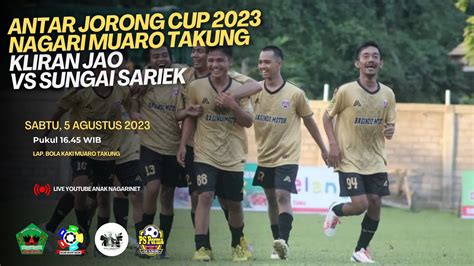 Kliran Jao Vs Sungai Sariek Tournamen Antar Jorong Cup Nagari