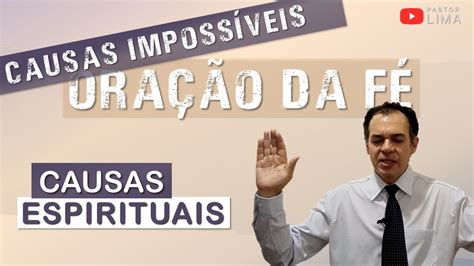 Posso Vencer Causas Espirituais Ora O Da F Causas Imposs Veis