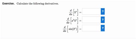 Solved Exercise Calculate The Following Derivatives Dx Dx