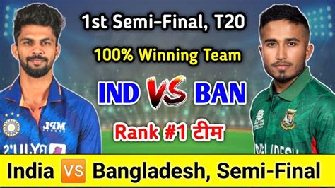 IND Vs BAN Dream11 Prediction India Vs Bangladesh Semi Final Ind Vs