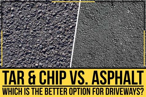 Tar Chip Vs Asphalt Which Is The Better Option For Driveways Jb