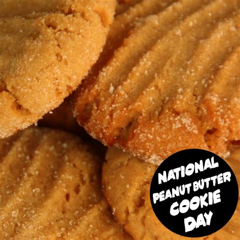 National Peanut Butter Cookie Day June 12 2020 Food Peanut Butter