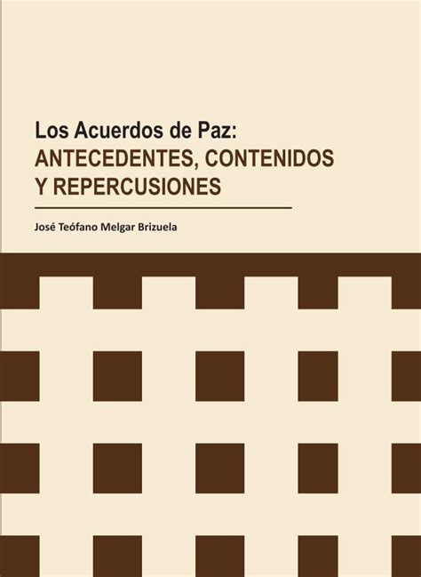 Pdf Los Acuerdos De Paz Antecedentes Contenidos Y Los