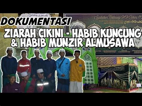 Dok Ziarah Ke Maqam Habib Abdrrahman Al Habsyi Cikini Habib Kuncung