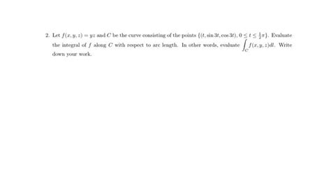 Solved 2 Let Fx Y Z Yz And C Be The Curve Consisting