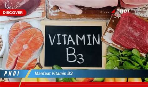 Ketahui Manfaat Vitamin B3 Yang Wajib Kamu Intip