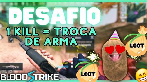 DESAFIO MATEI TENHO QUE TROCAR DE ARMA YouTube