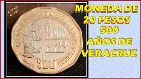 Moneda De Pesos De A Os De Veracruz Youtube