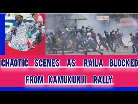 Live Chaotic Scenes As Raila Azimio Blocked From Entering Kamukunji